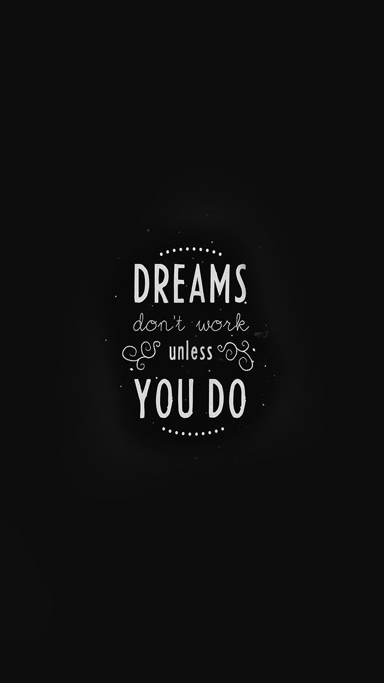 iPhone wallpaper. quote dreams dont work unless you do minimal