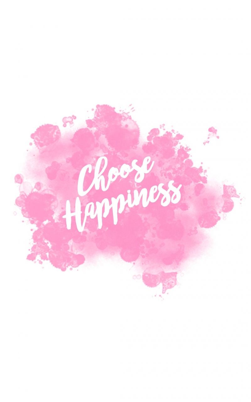 Free download Choose Happiness quote pink splatter paint watercolor wallpaper [1080x1920] for your Desktop, Mobile & Tablet. Explore Happy Quotes Wallpaper. Happy Quotes Wallpaper, TWICE Happy Happy Wallpaper, Wallpaper Quotes