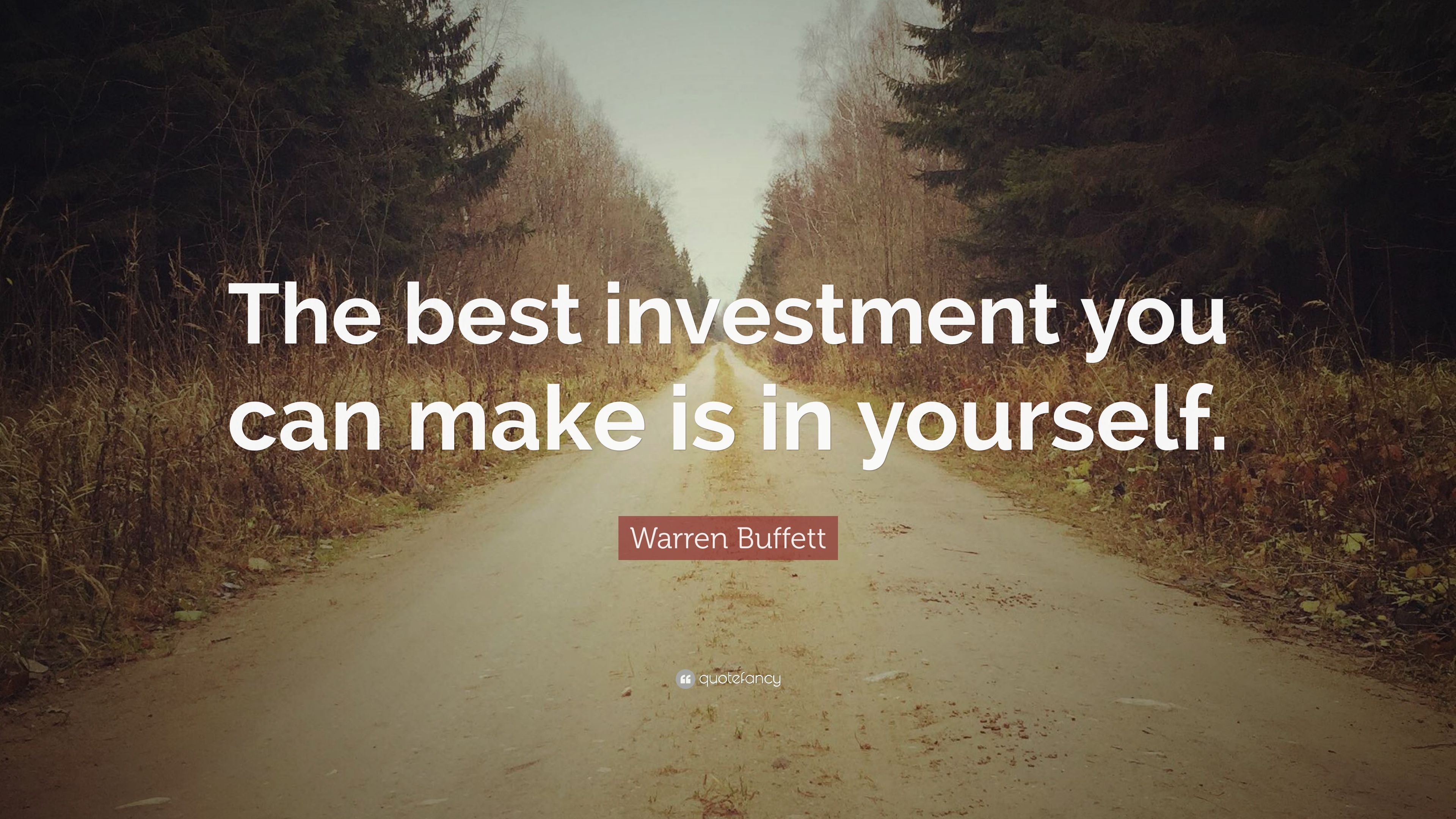 Warren Buffett Quote: “The best investment you can make is in yourself.” (12 wallpaper)