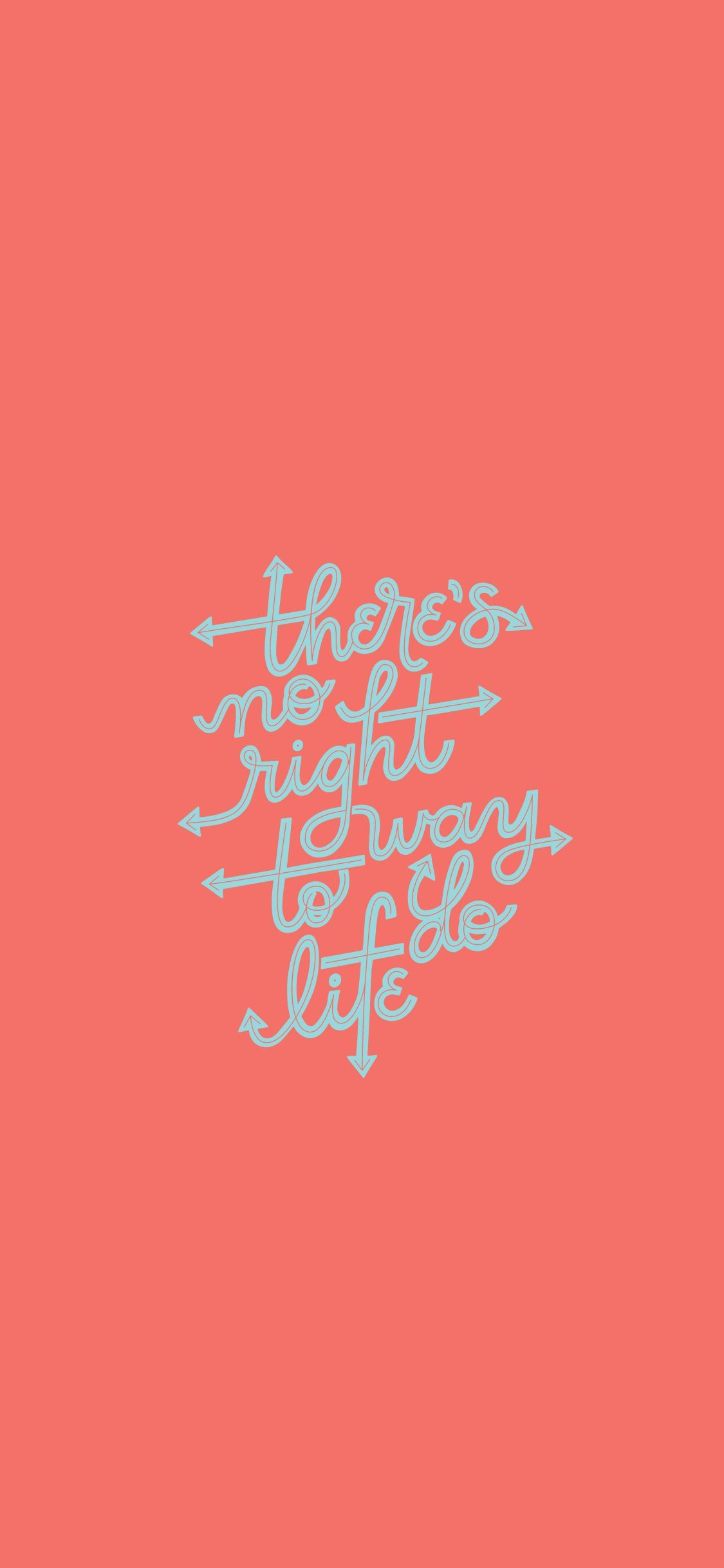 There's no right way to do life. Coral wallpaper, iPhone background wallpaper, Aesthetic iphone wallpaper