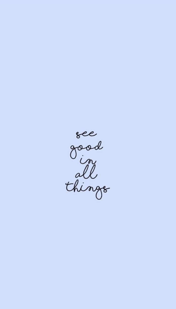 See Good in all Things. iPad wallpaper quotes, Cute wallpaper quotes, Laptop wallpaper quotes