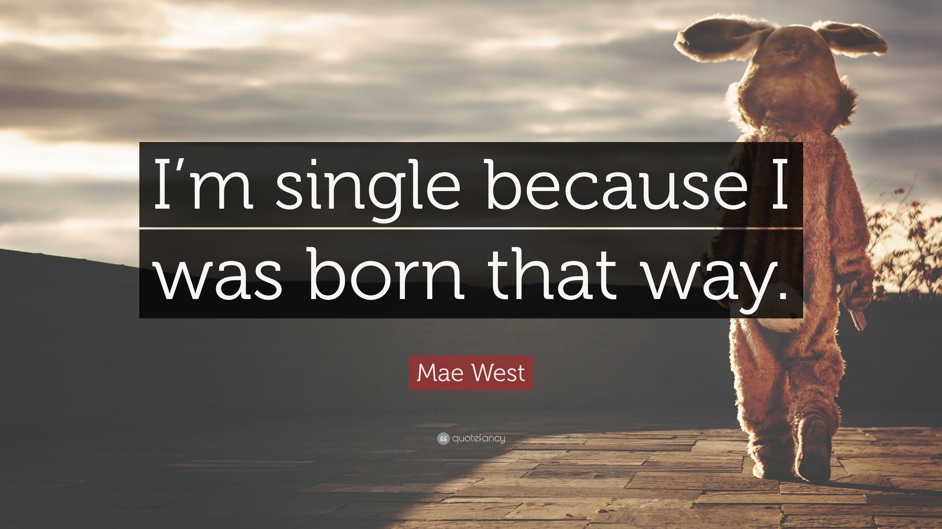 Mae West Quote: “I'm single because I was born that way.” (16 wallpaper)