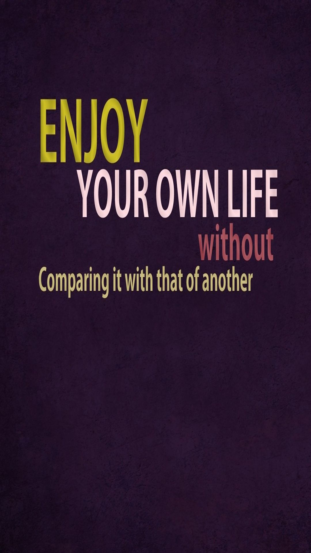 Enjoy Your Life Android Wallpaper free download