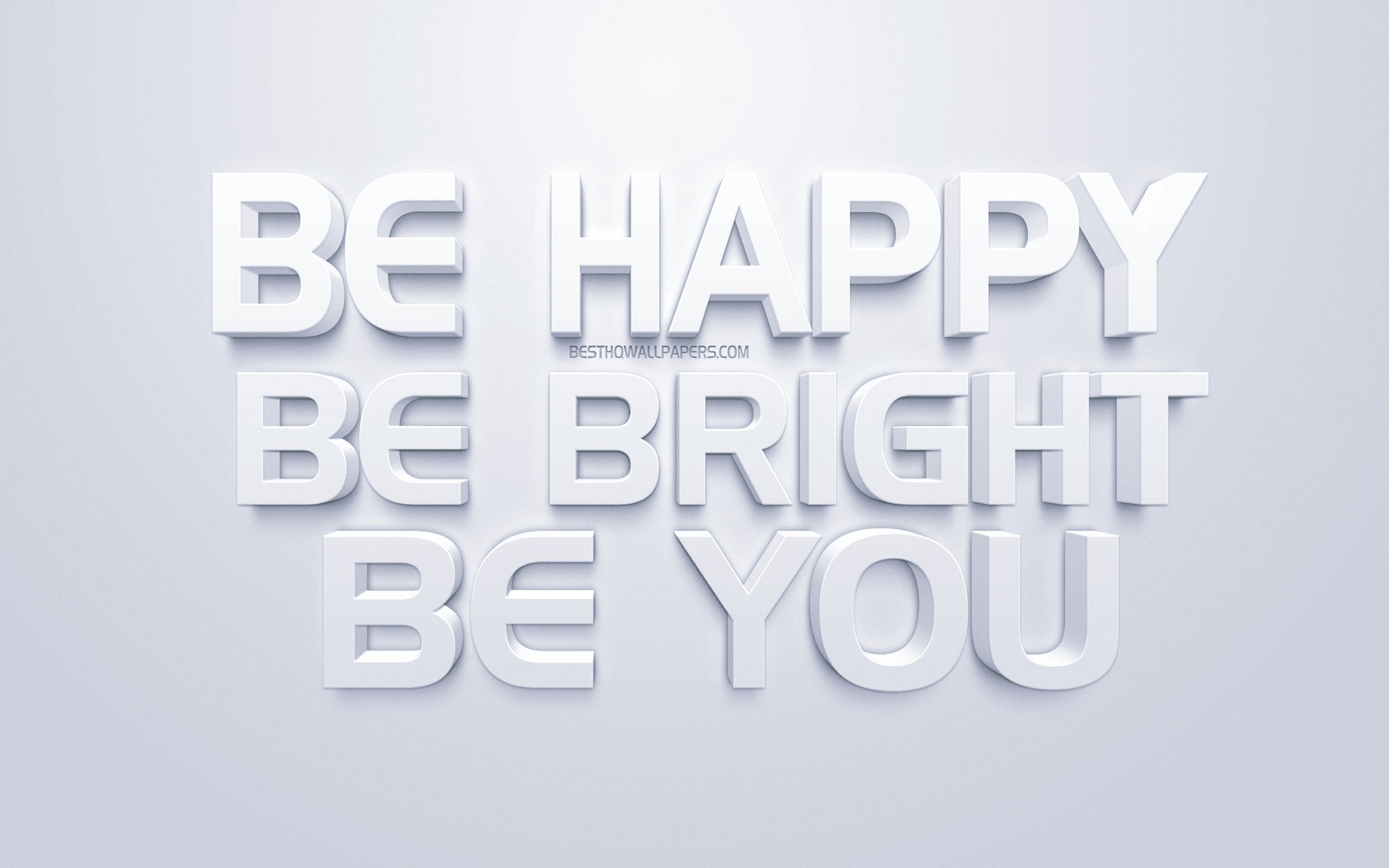 Обои be Happy. Обои be you. Обои you are the best белые. Popular short quotes.