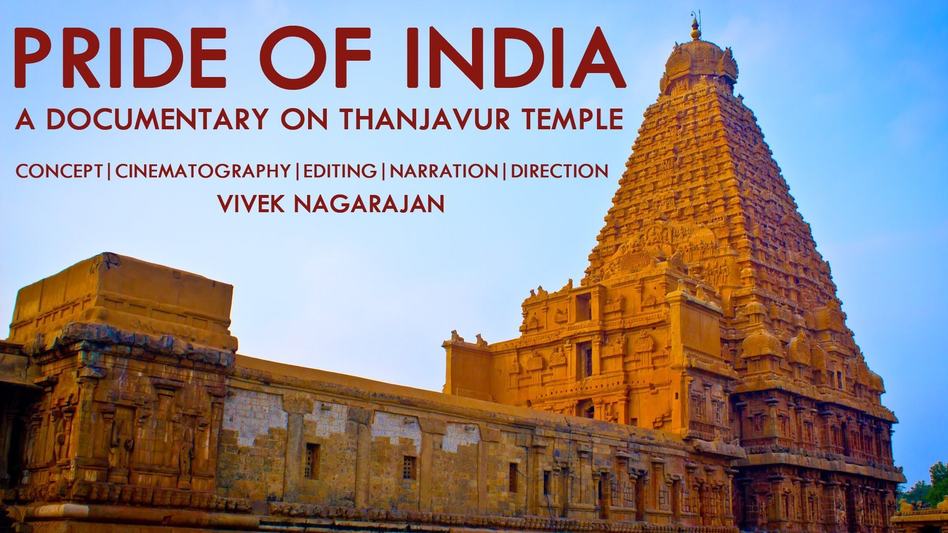 PRIDE OF INDIA Documentary On Thanjavur Big Temple. Vivek Nagarajan. Temple, Documentaries, Thanjavur