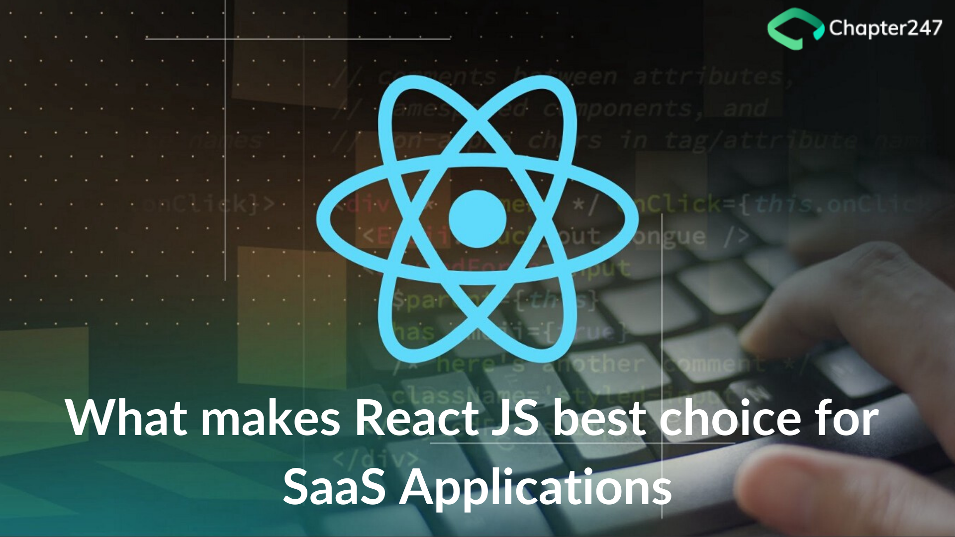 What makes React JS best choice for SaaS Applications
