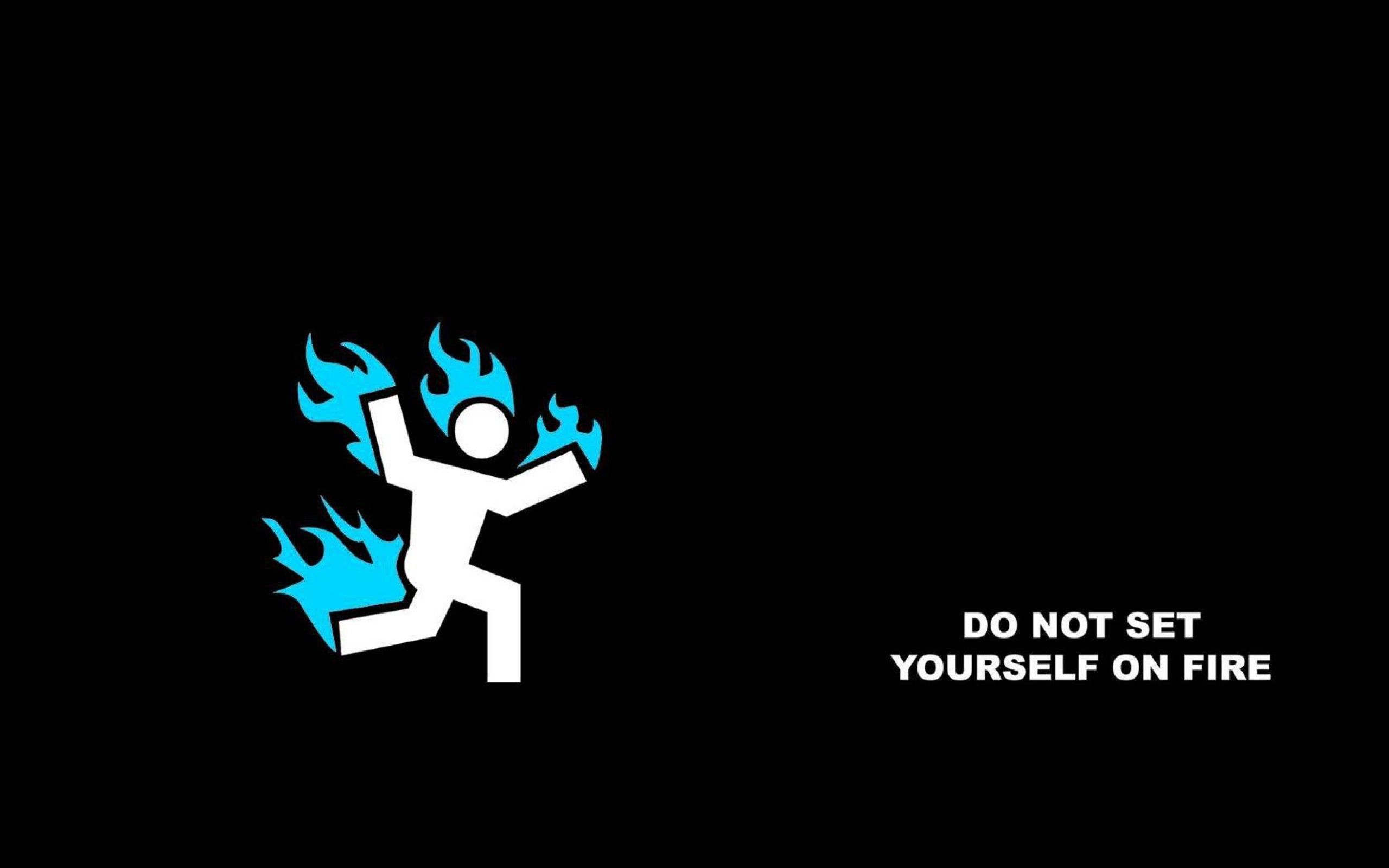 Funny drawing not set yourself on fire. Misc, Stuff Wallpaper. HD Wallpaper Download for iPad and iPhone. Funny wallpaper, Funny wallpaper, Funny drawings