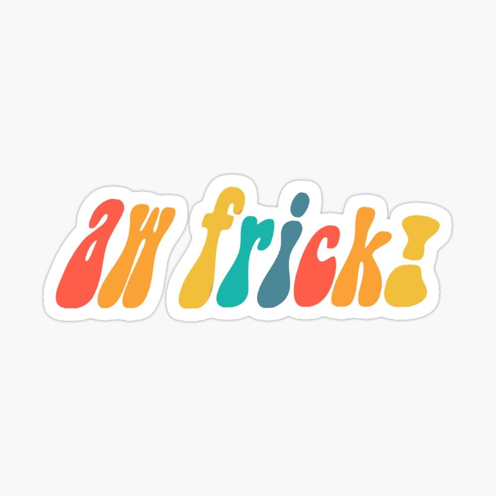 Aw Frick!' Glossy Sticker By Gail Snail. Homemade Stickers, Coloring Stickers, Glossier Stickers