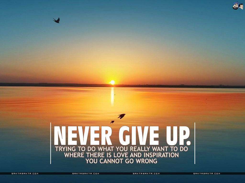 Never Give Up Motivational Wallpaper Facebook Search. Motivational wallpaper, Motivational quotes wallpaper, Inspirational wallpaper