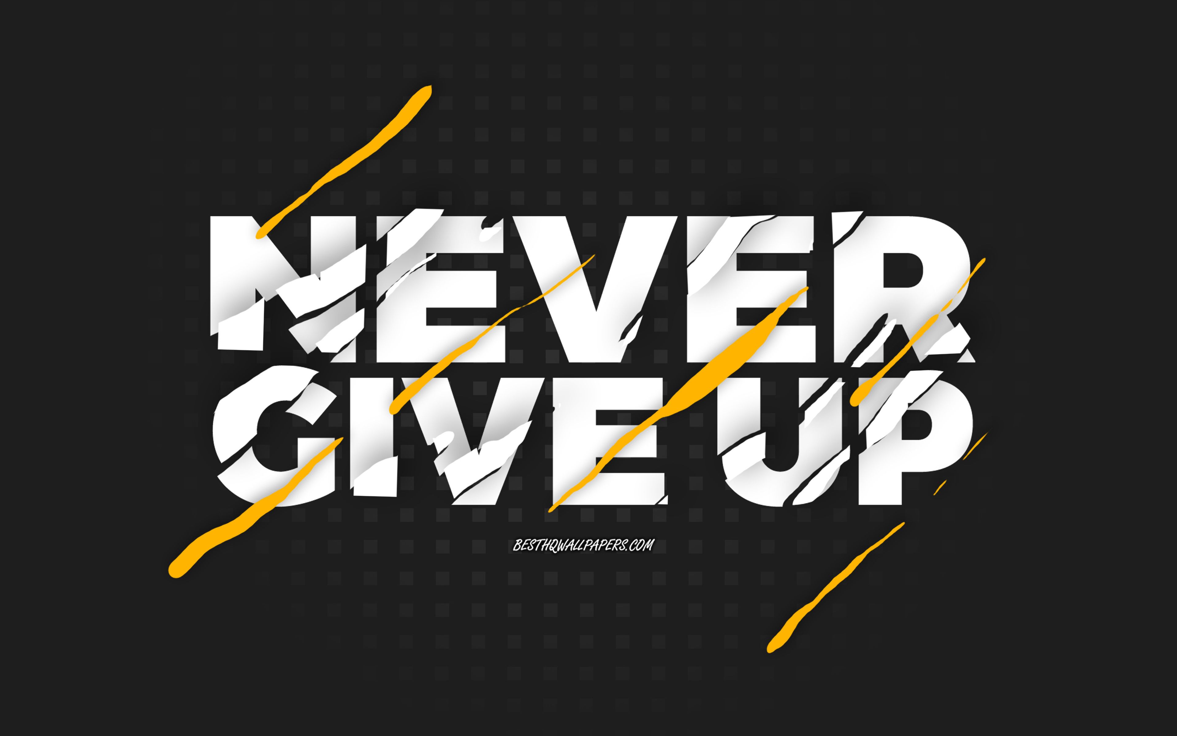 Download wallpaper Never Give Up, black background, creative art, Never Give Up concepts, motivation quotes, inspiration for desktop with resolution 3840x2400. High Quality HD picture wallpaper