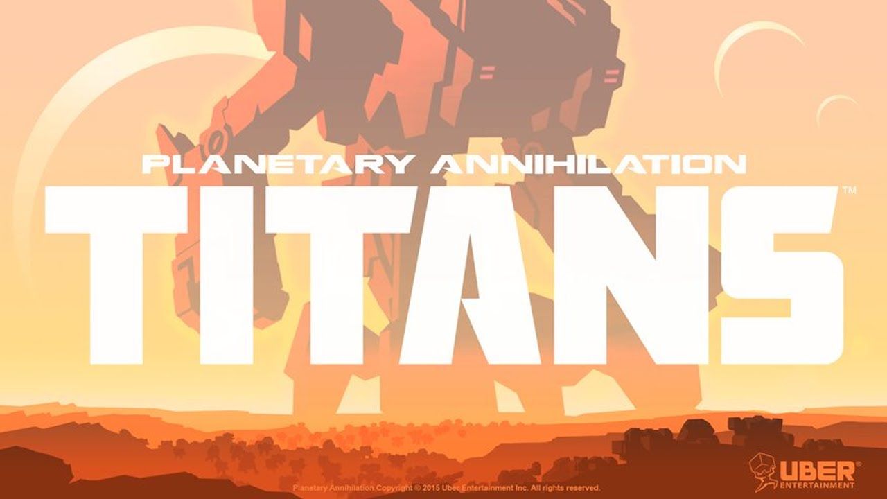 Planetary Annihilation, Titans Gameplay`re Back!