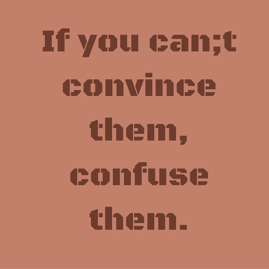 If you can;t convince them, confuse them. #QuotesYouLove #QuoteOfTheDay #QuotesOnattitude #AttitudeQuotes Vis. Attitude quotes, Status wallpaper, Quote of