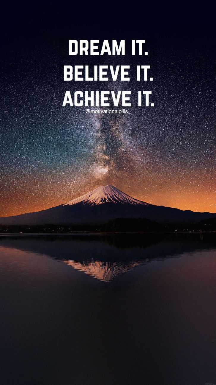DREAM IT. BELIEVE IT. ACHIEVE IT. Believe quotes, Inspirational quotes, Life quotes picture