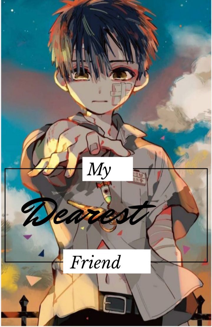 My Dearest Friend ‡ Hanako Kun X Spirit! OC Reader X Kou Minamoto ‡ «1»