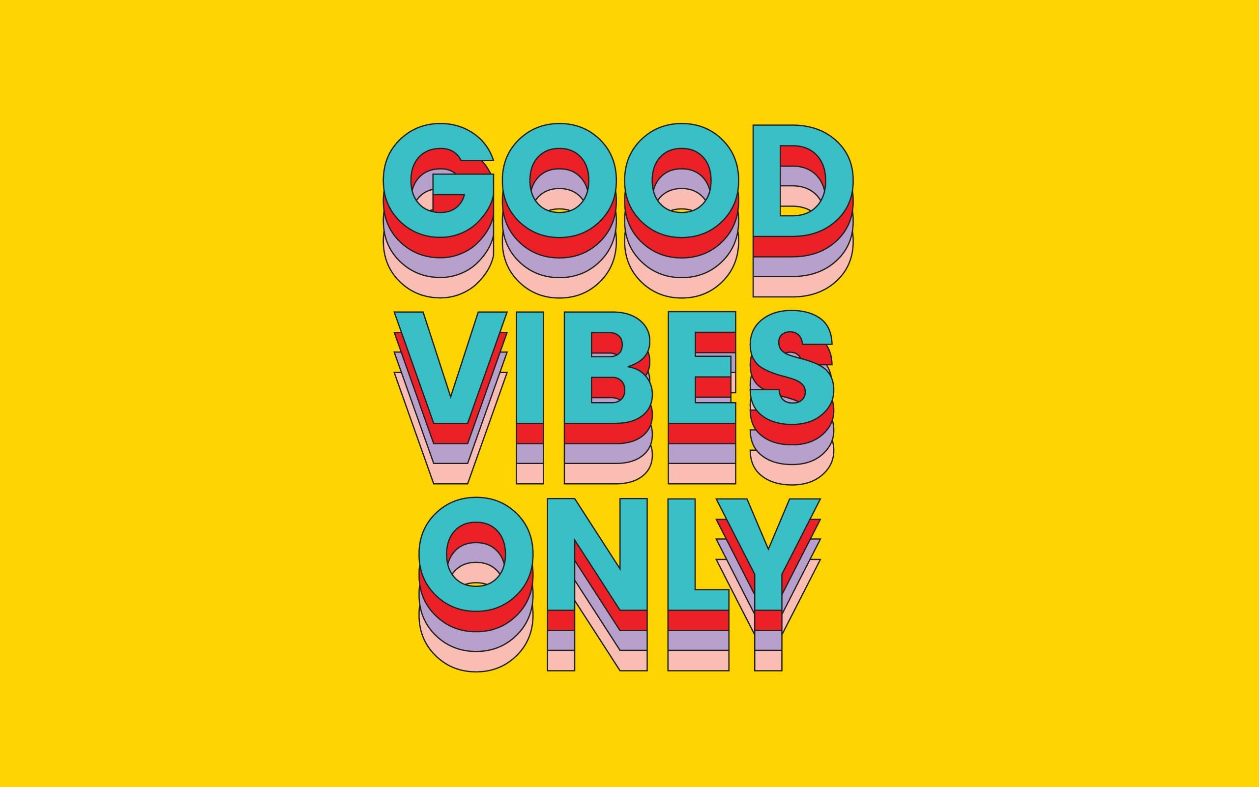 Good Vibes Only Wallpaper