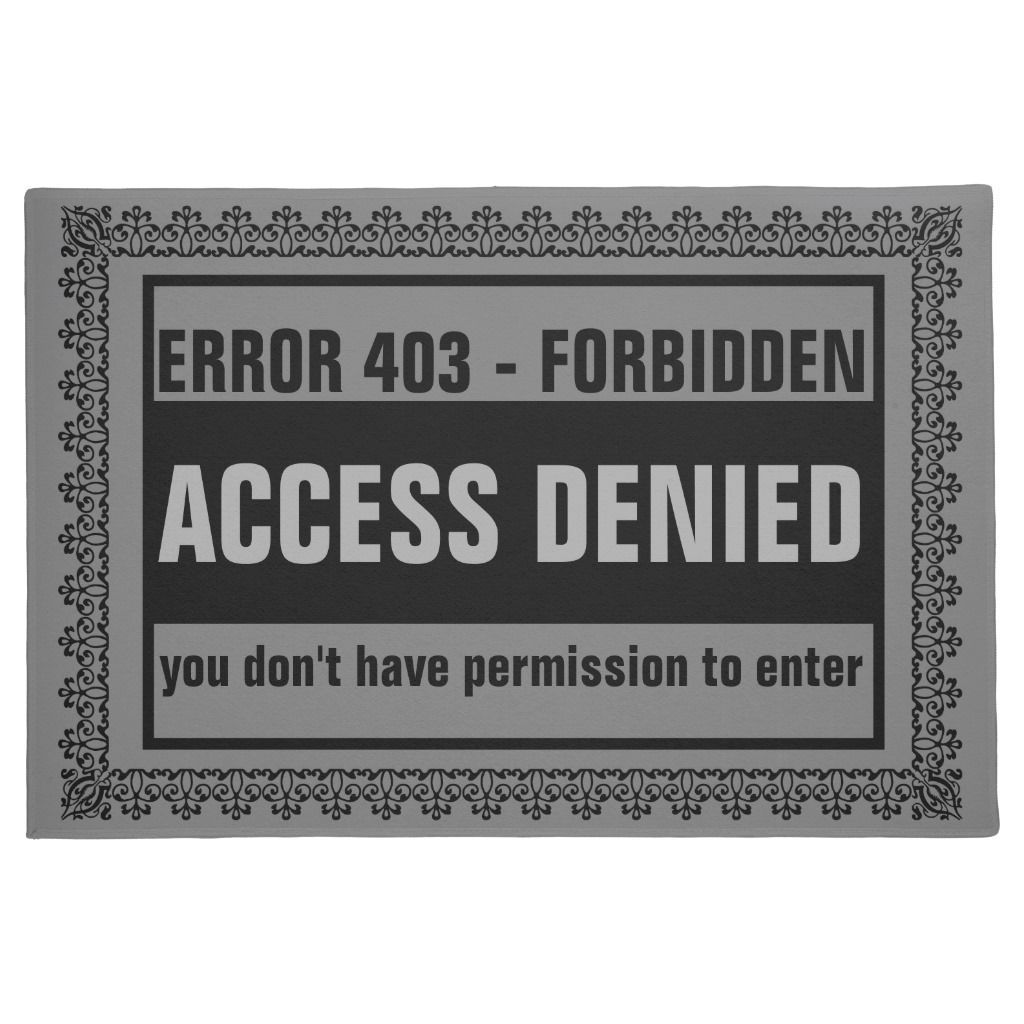 Access Denied 403 Forbidden Error Doormat. Zazzle.com. Personalized door mats, Door mat, Geek home decor