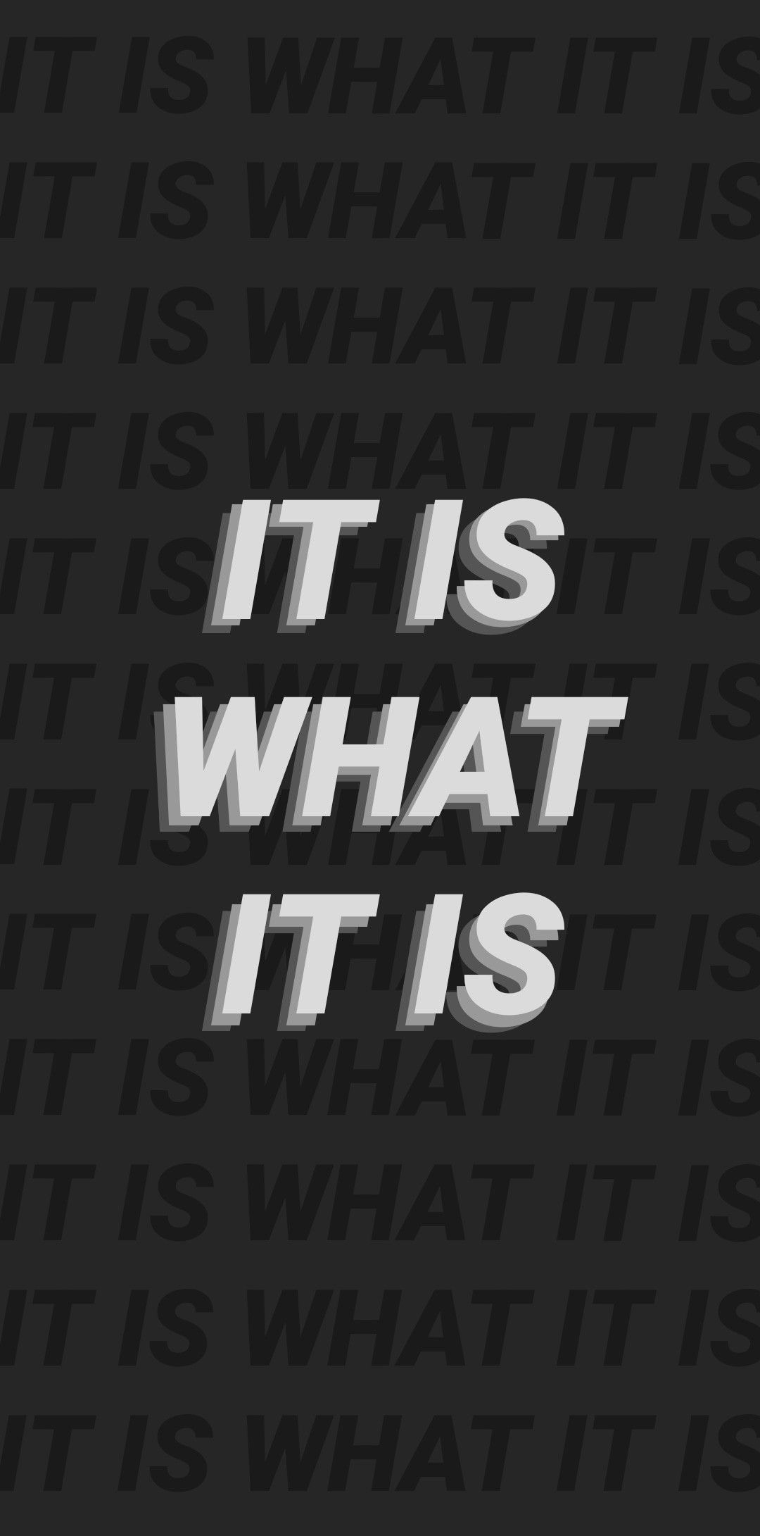 It Is What It Is Wallpapers Wallpaper Cave