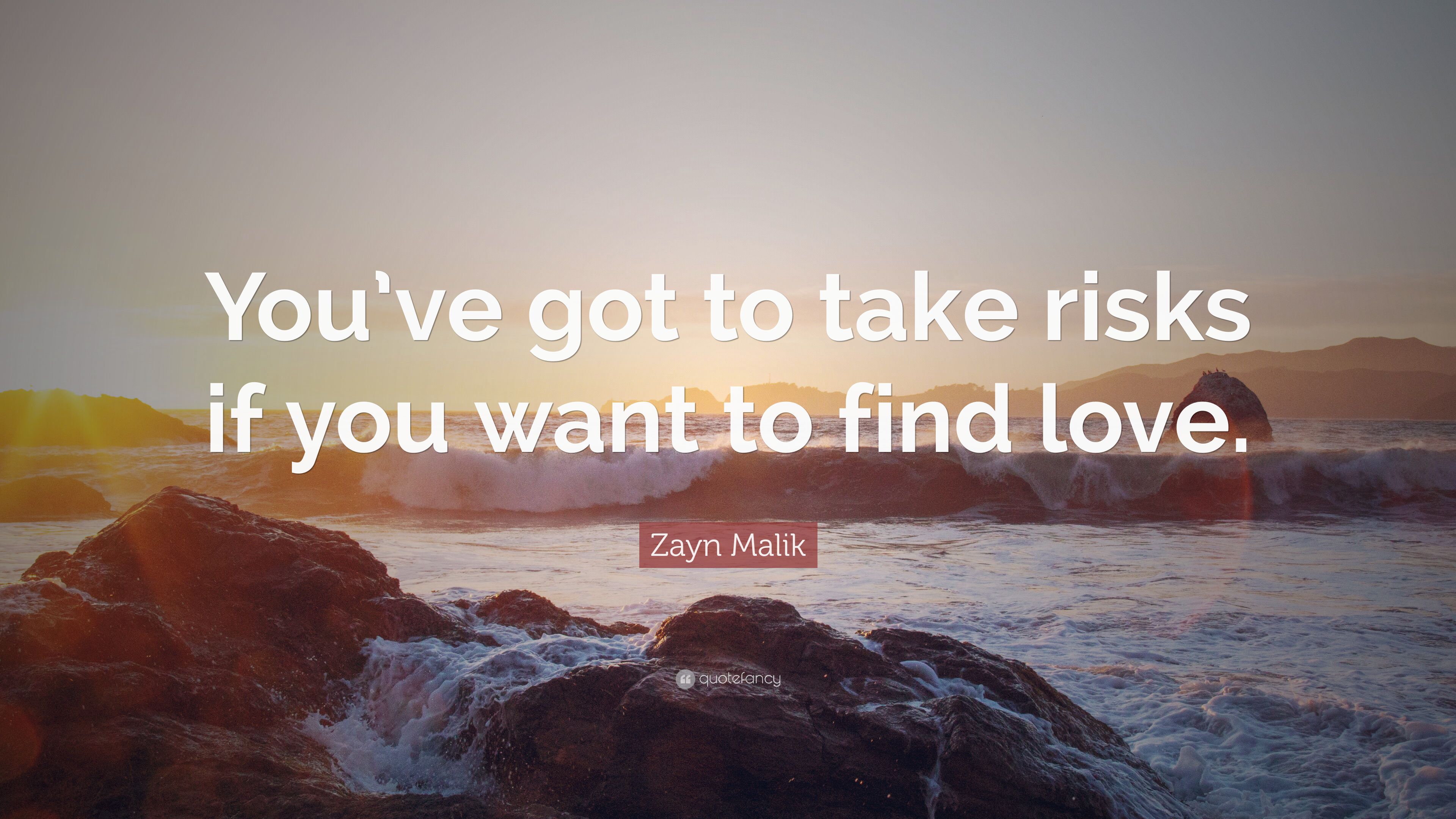Zayn Malik Quote: “You've got to take risks if you want to find love.” (12 wallpaper)