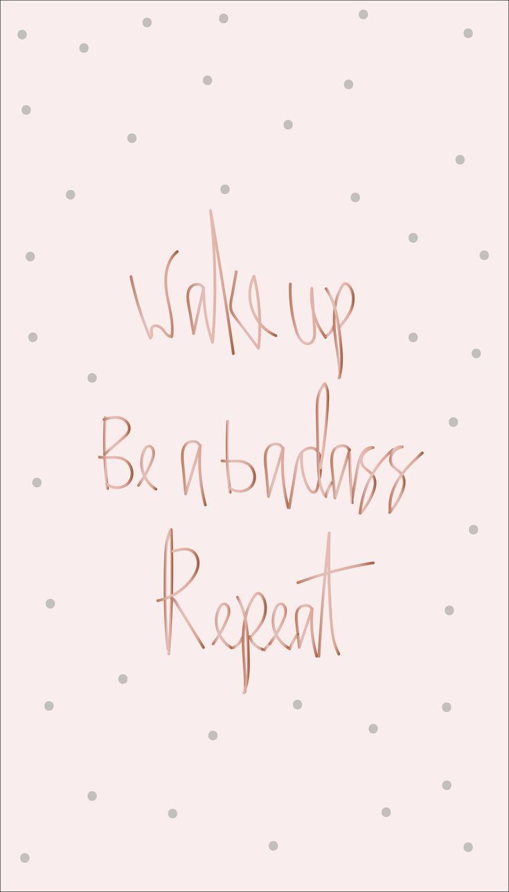 Wake up. Be a Badass. Repeat. 10 Inspirational Wallpaper #inspiration #badass #bossbabe #quote #design. Badass quotes women, Boss babe quotes, Badass quotes