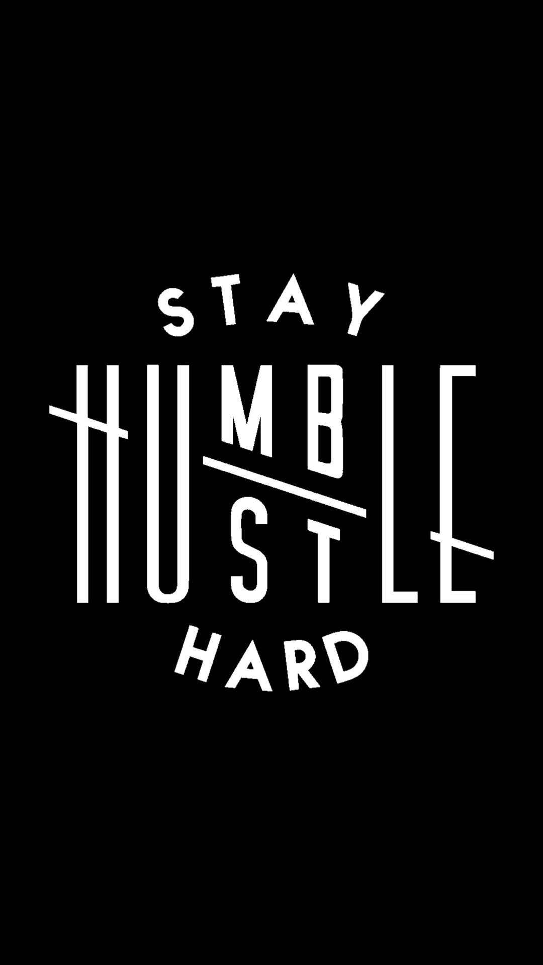 Stay Humble Hustle Hard. Humble quotes, Stay humble hustle hard, Stay humble quotes