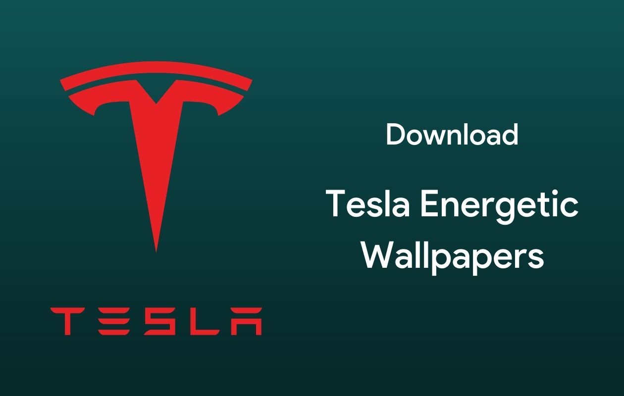 Download Tesla Energetic Wallpaper for your Smartphones