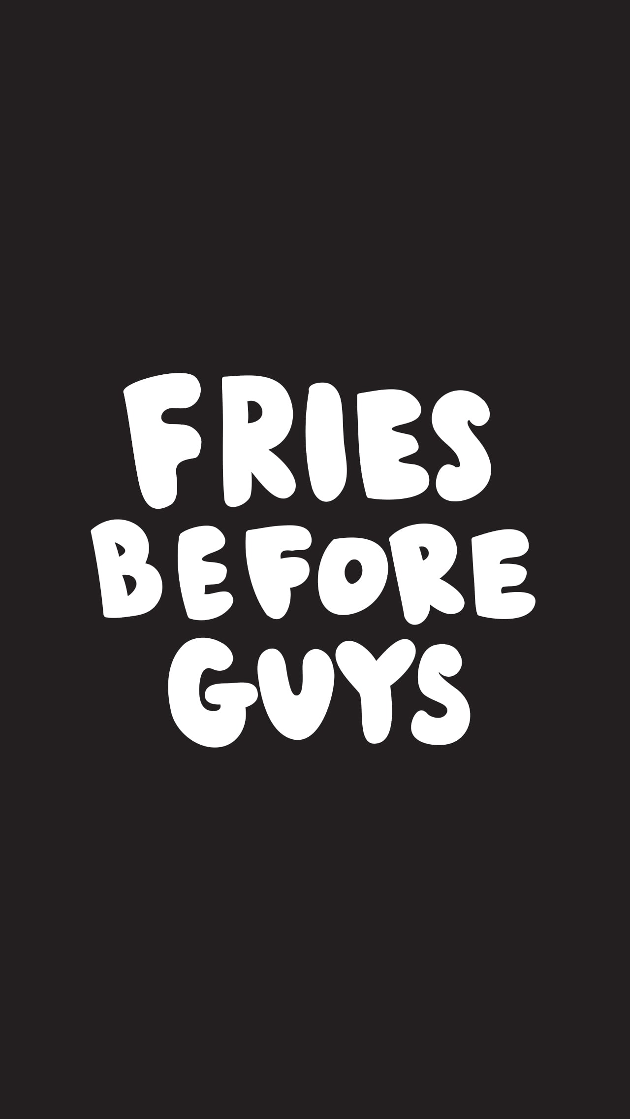 Fries Before Guys Free and Fun iPhone Wallpaper to Liven Up Your Life