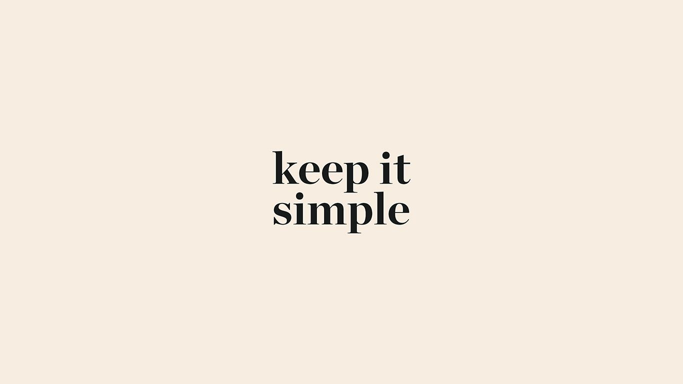 Keep It Simple Word Quote Beige Illustration Art Wallpaper