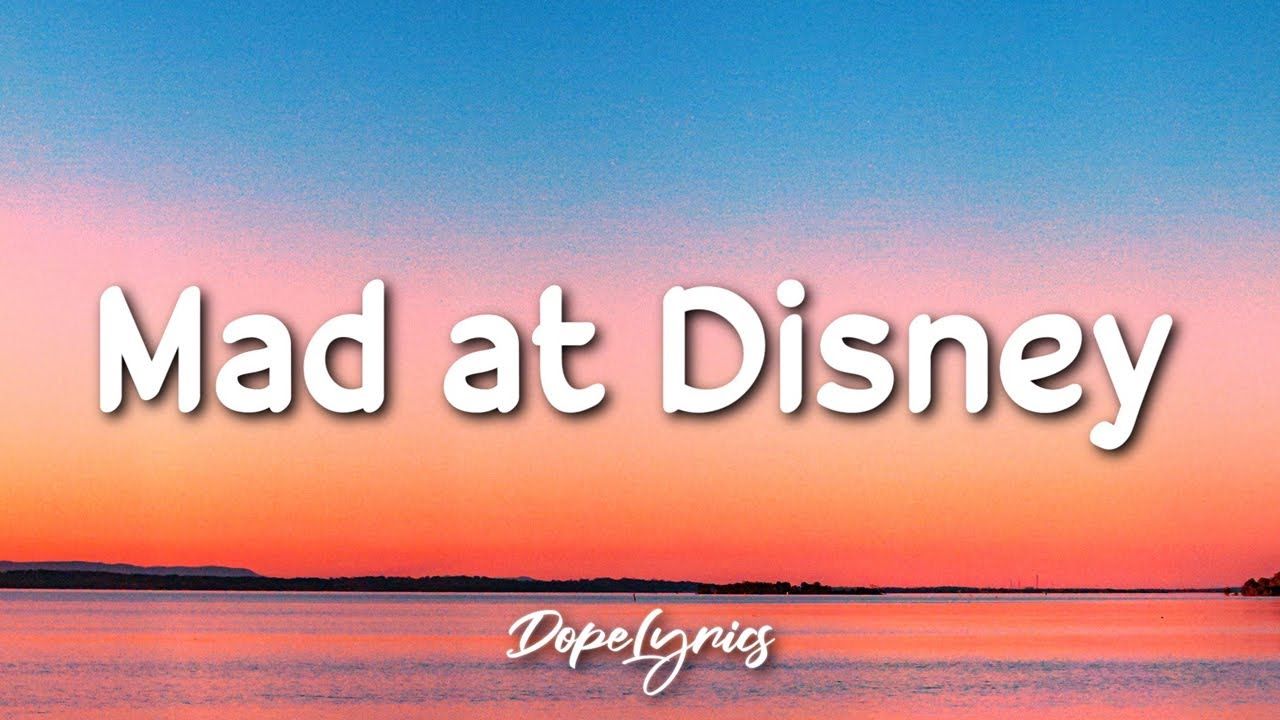 Mad at Disney ilese (Lyrics)