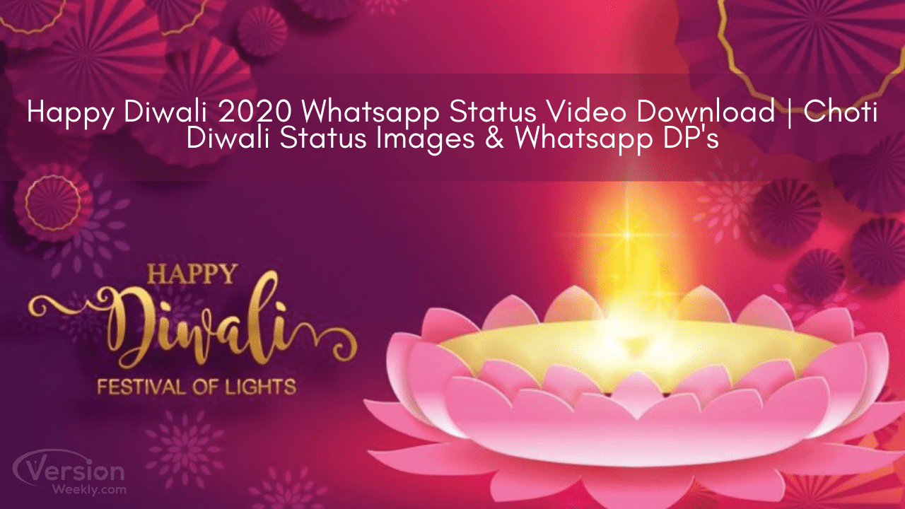 Happy Diwali WhatsApp Status Video Download MP4. WhatsApp DP's & Status Image for Choti Diwali 2020. Diwali Hindi Status Messages & Wishes