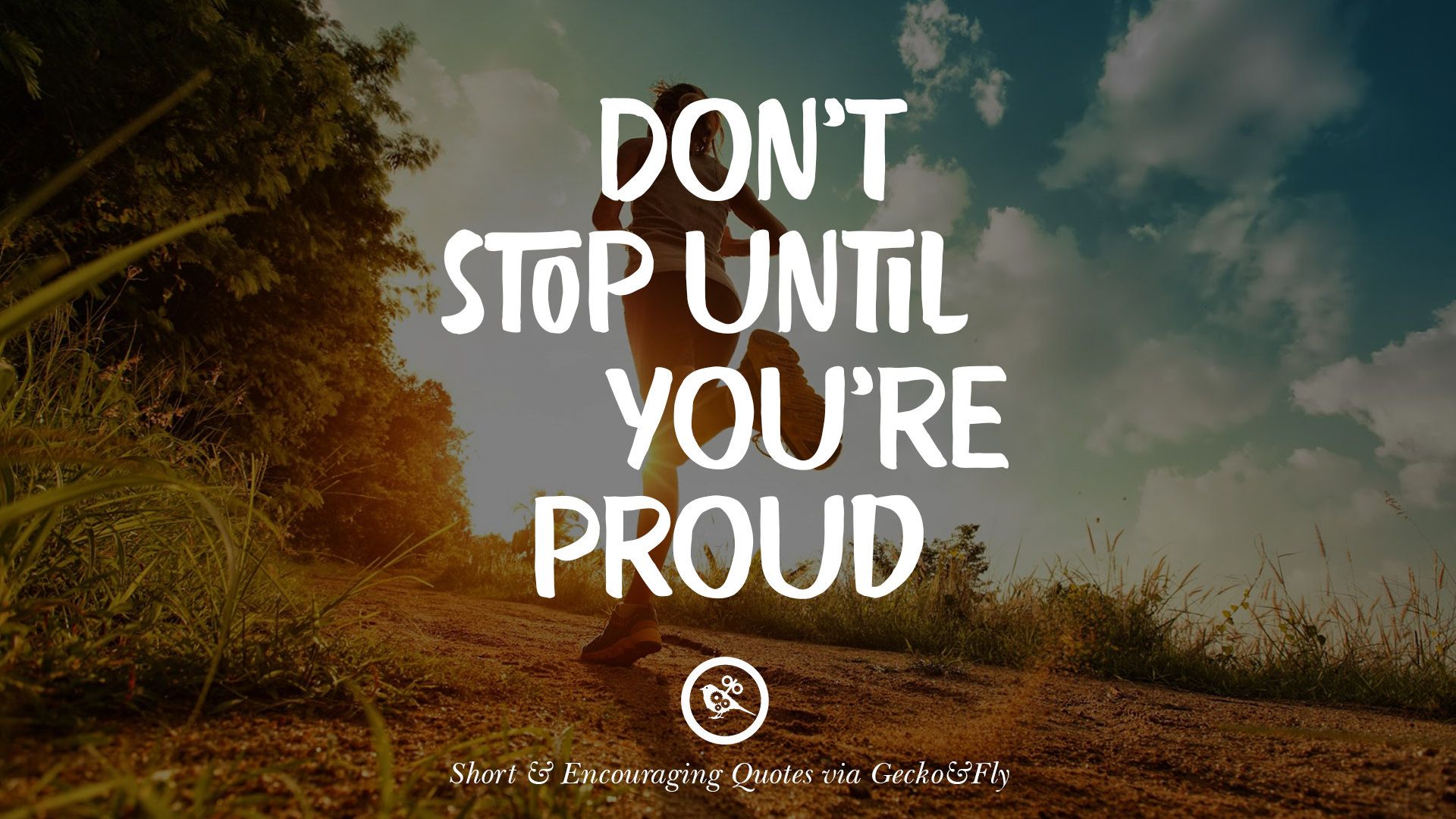 Don T Stop Until You Re Proud T Stop Until You Re Proud Quote Author HD Wallpaper