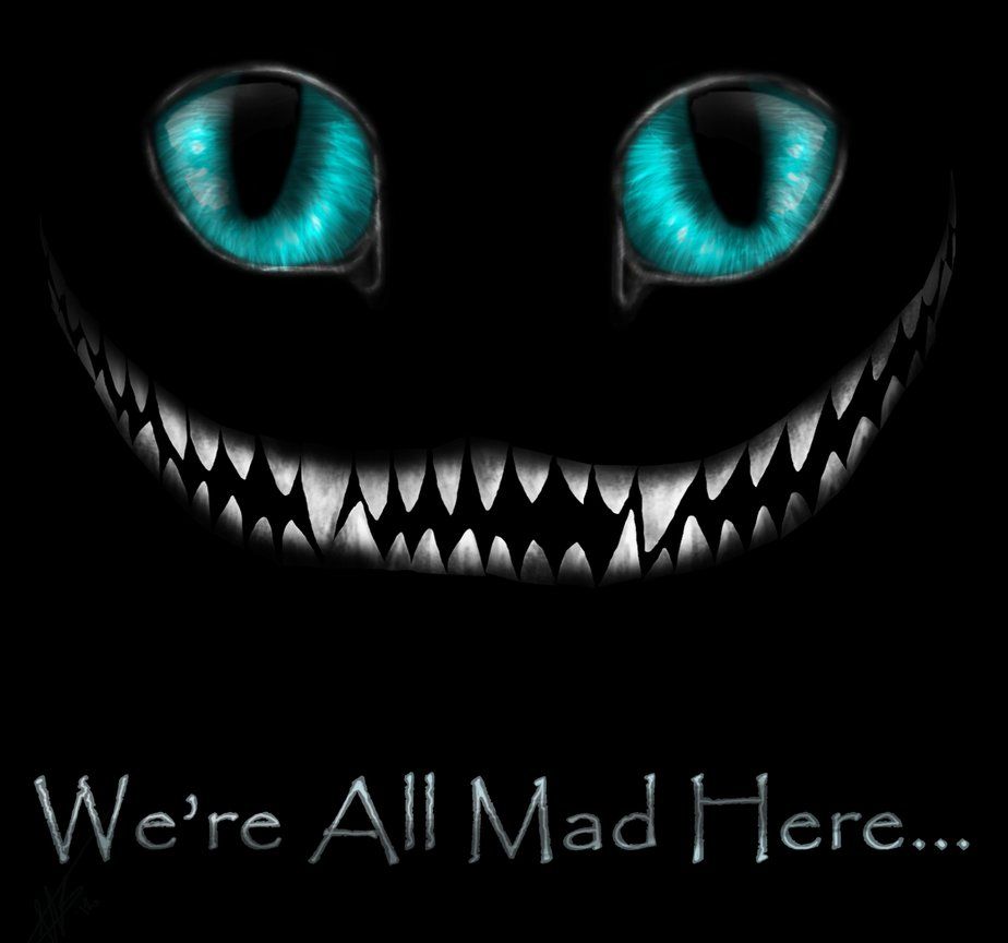 We're all mad here. Alice and wonderland quotes, Were all mad here, Cheshire cat alice in wonderland