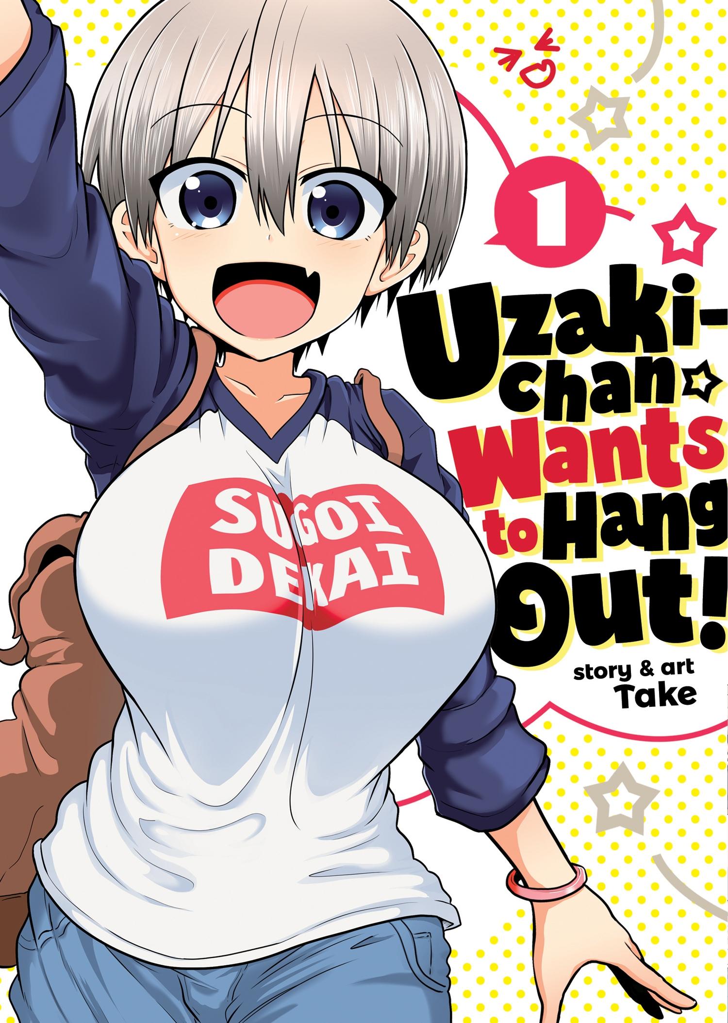 Uzaki Chan Wants To Hang Out!, 1: Uzaki Chan Wants To Hang Out! Vol. 1 (Paperback)