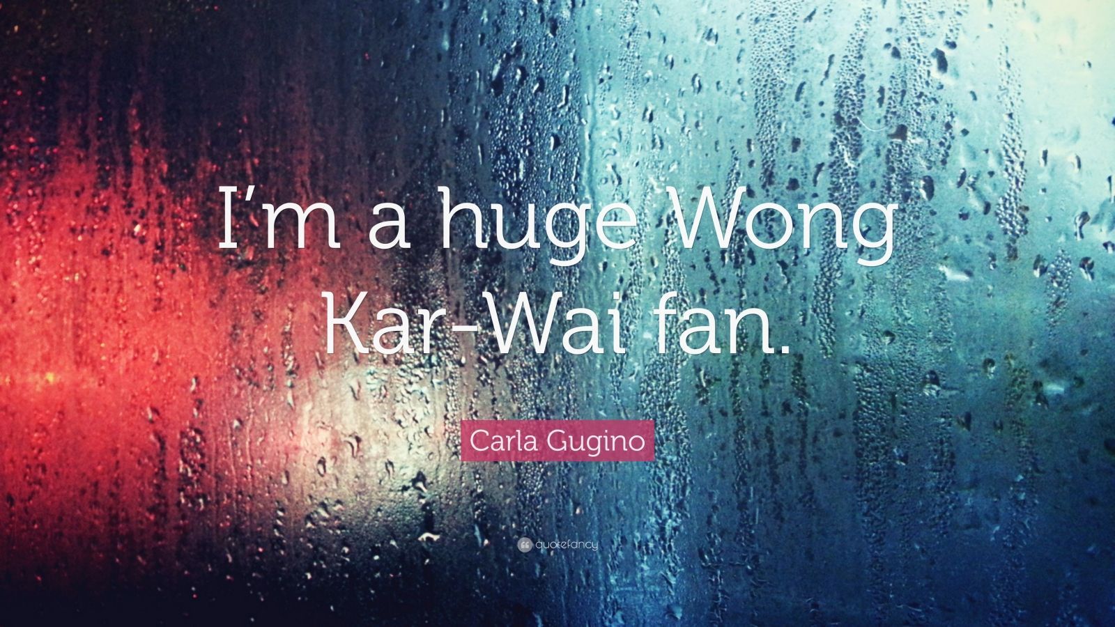 Carla Gugino Quote: “I'm A Huge Wong Kar Wai Fan.” (7 Wallpaper)