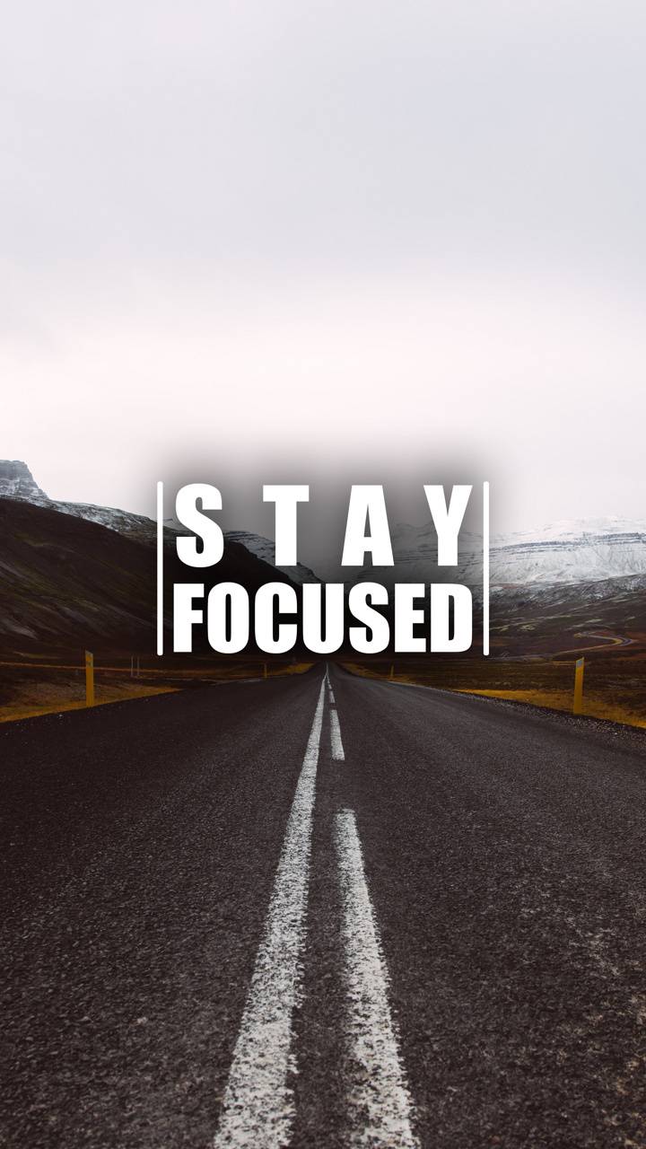 WALLPAPER 0022: STAY FOCUSED | Stay focused, Focus images, Focus