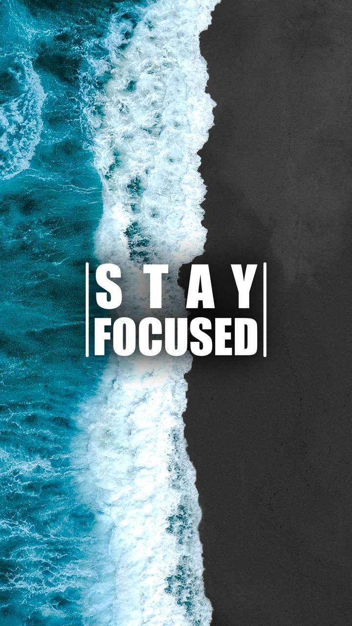 Stay Focused 6 wallpaper