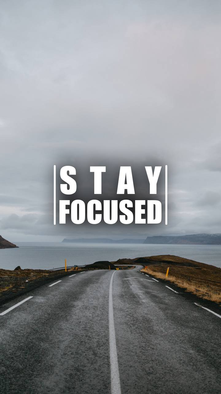 Stay Focused 8 wallpaper