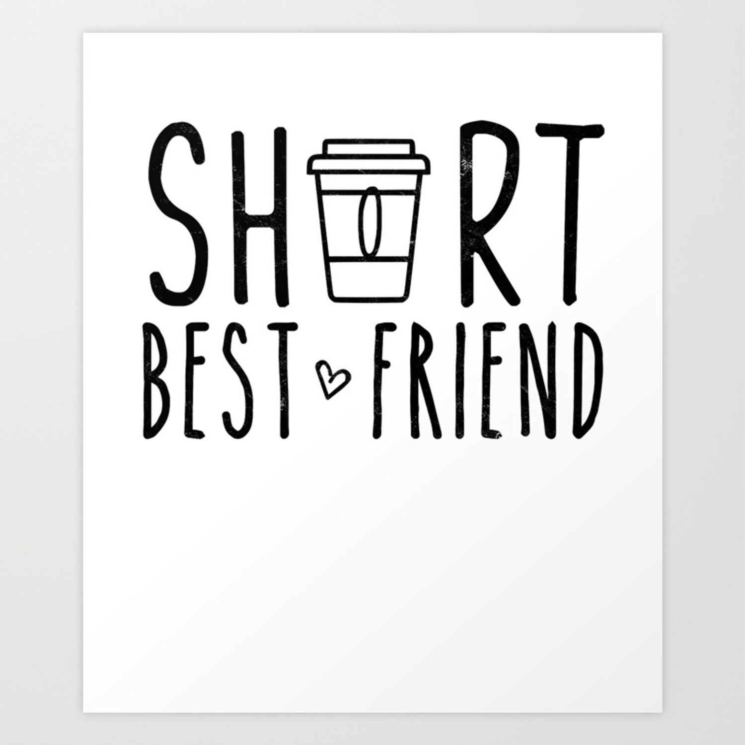 Short Best Friend Quote Shirt Bestie BFF Matching Outfit Art Print