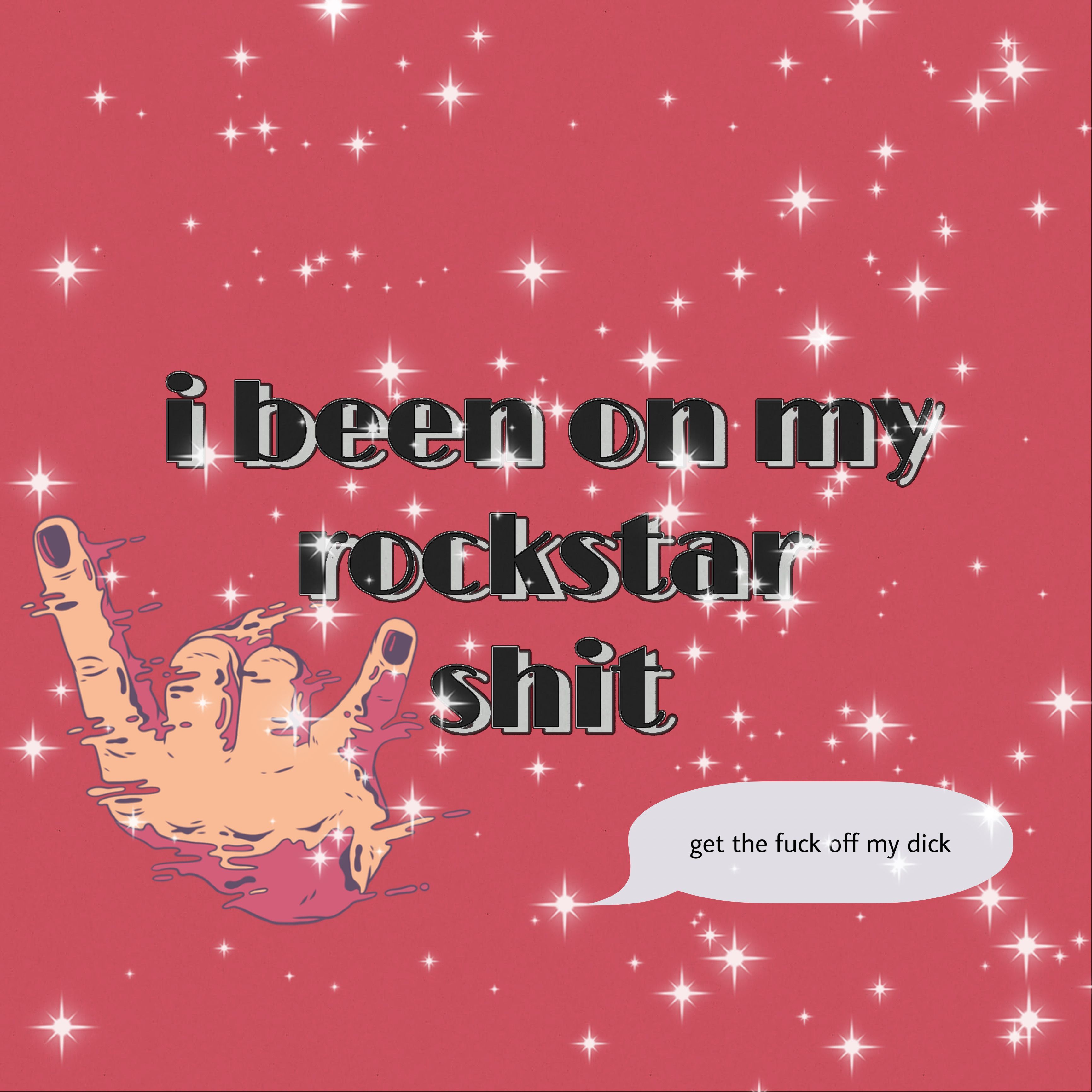 rockstar shit. Song lyrics wallpaper, Quote tshirts, Wallpaper quotes