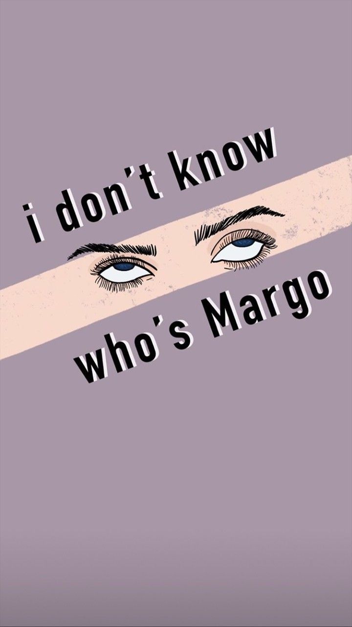 i don't know who's Margo TikTok wallpaper. Song lyrics wallpaper, Words wallpaper, Funny iphone wallpaper