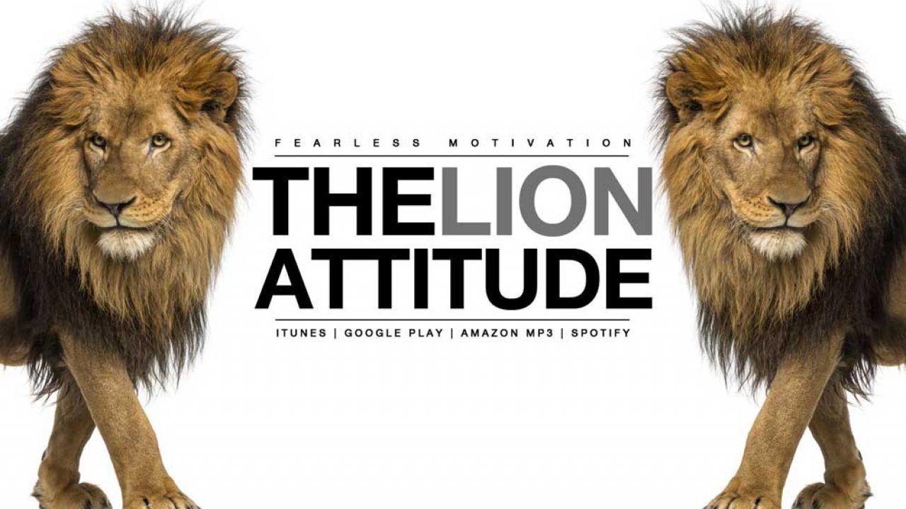 The Lion Attitude (Heart Of A Lion) Motivational Video