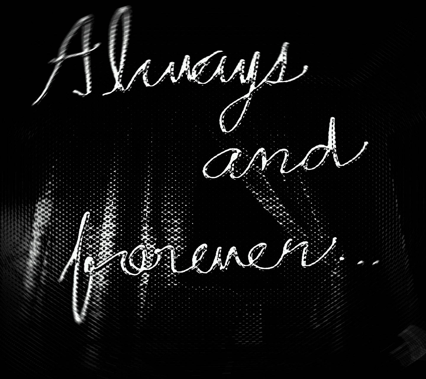 Always And Forever Wallpapers  Wallpaper Cave
