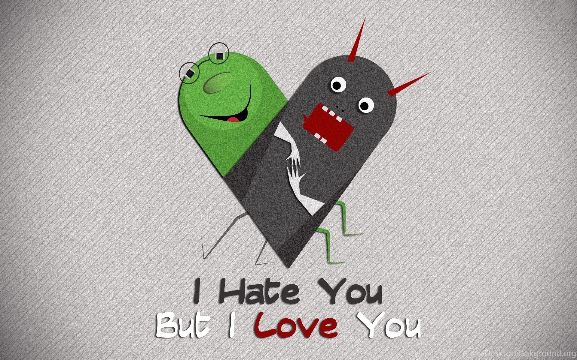 Download I Hate I Love You Wallpaper HD Desktop Background