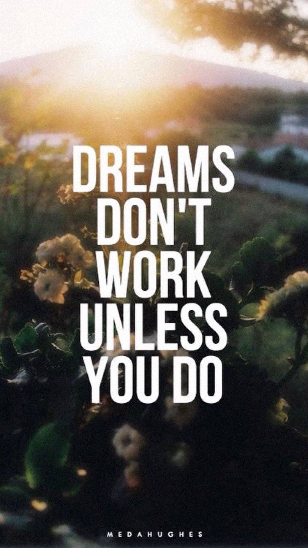 Dream Needs Work. Interesting quotes, Inspirational quotes collection, Dream quotes