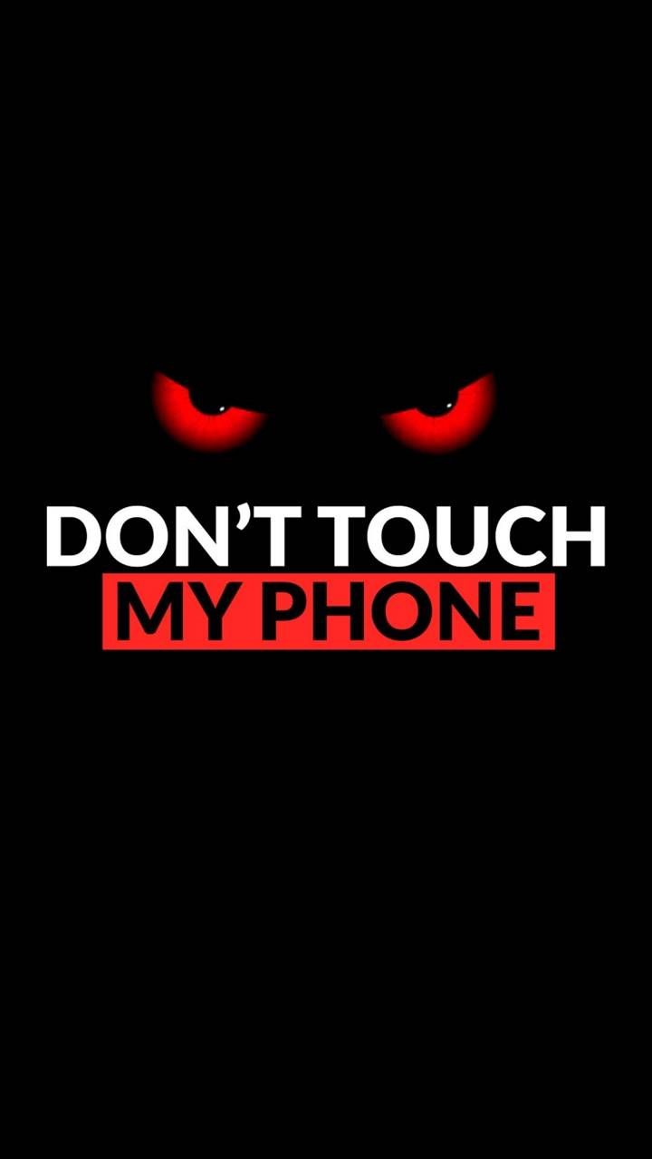 Wallpaper 4k Dont Touch My Phone Lodge State