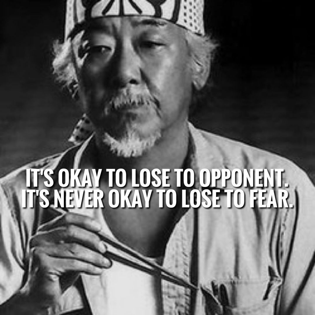 its ok to lose to an opponent. Mr Miyagi Quotes from Karate Kid. Karate kid quotes, Kids karate, Karate quotes