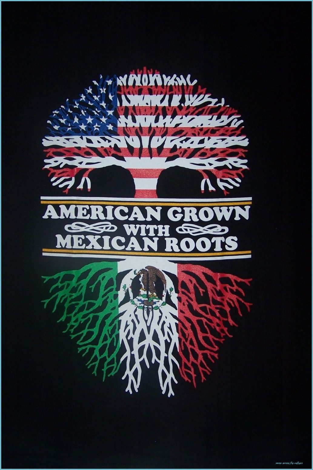 American Grown With Mexican Roots Screen Printed Mexican T Shirts American Flag Wallpaper