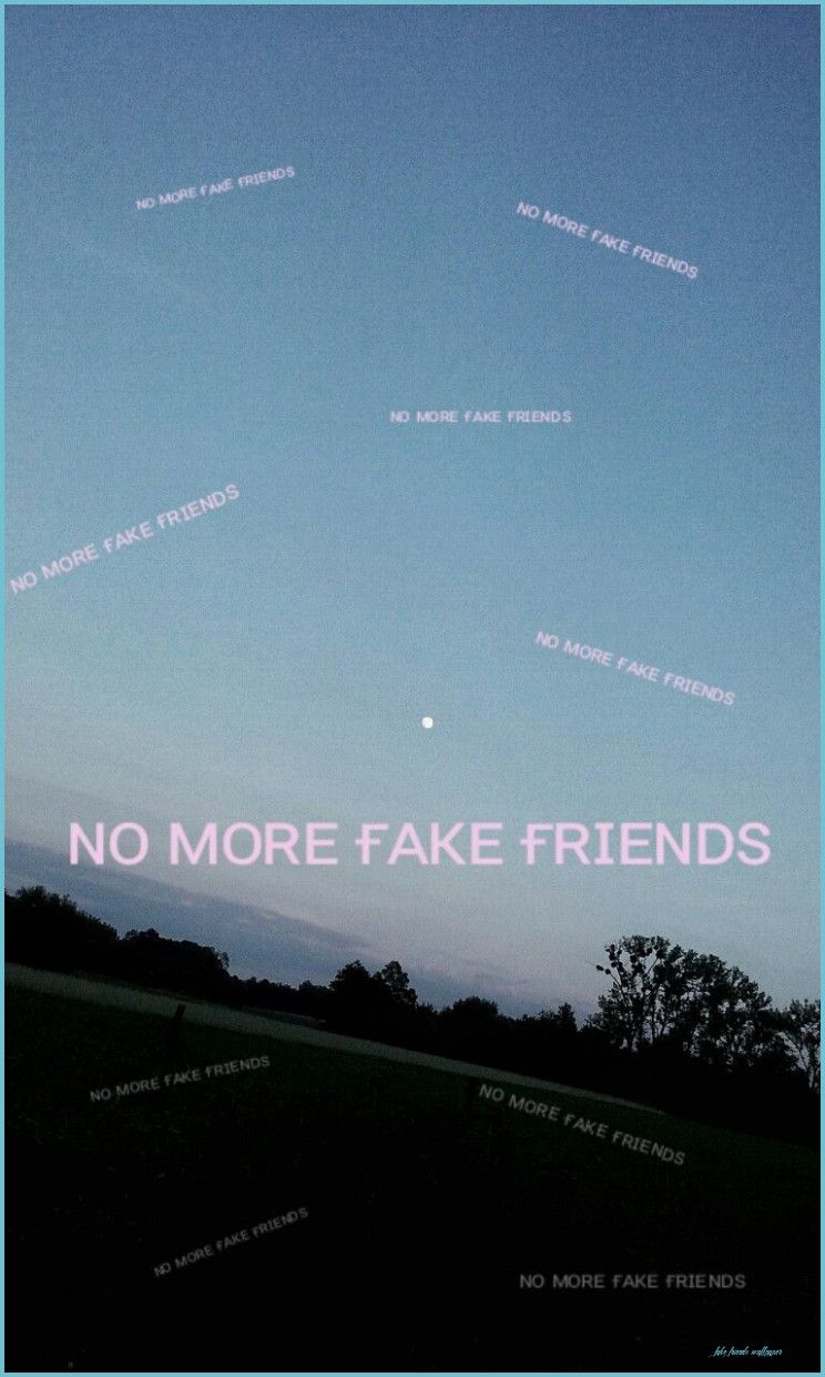 fakefriends#fakefriend#fake#friend#wallpaper#wallpaper Friends friends wallpaper