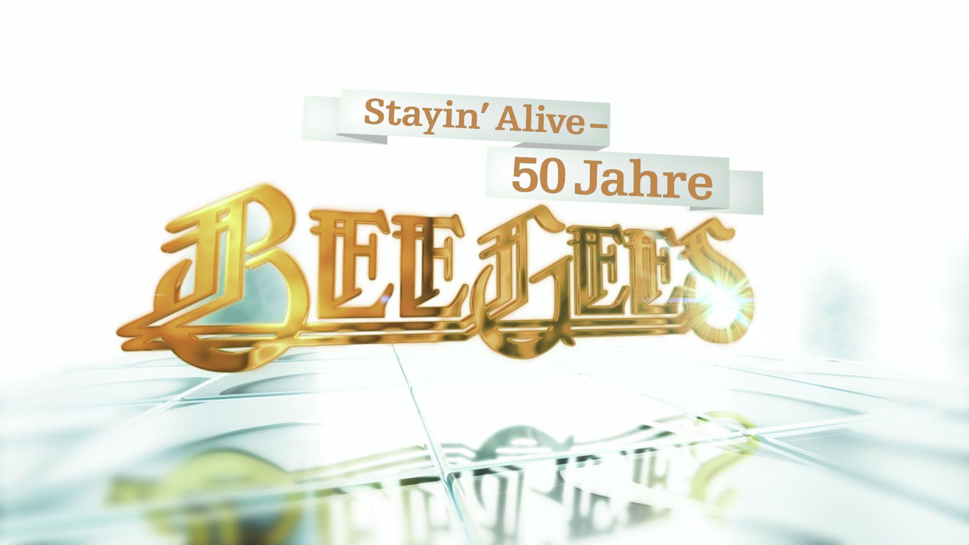 Stayin' Alive 50 Years Of The Bee Gees