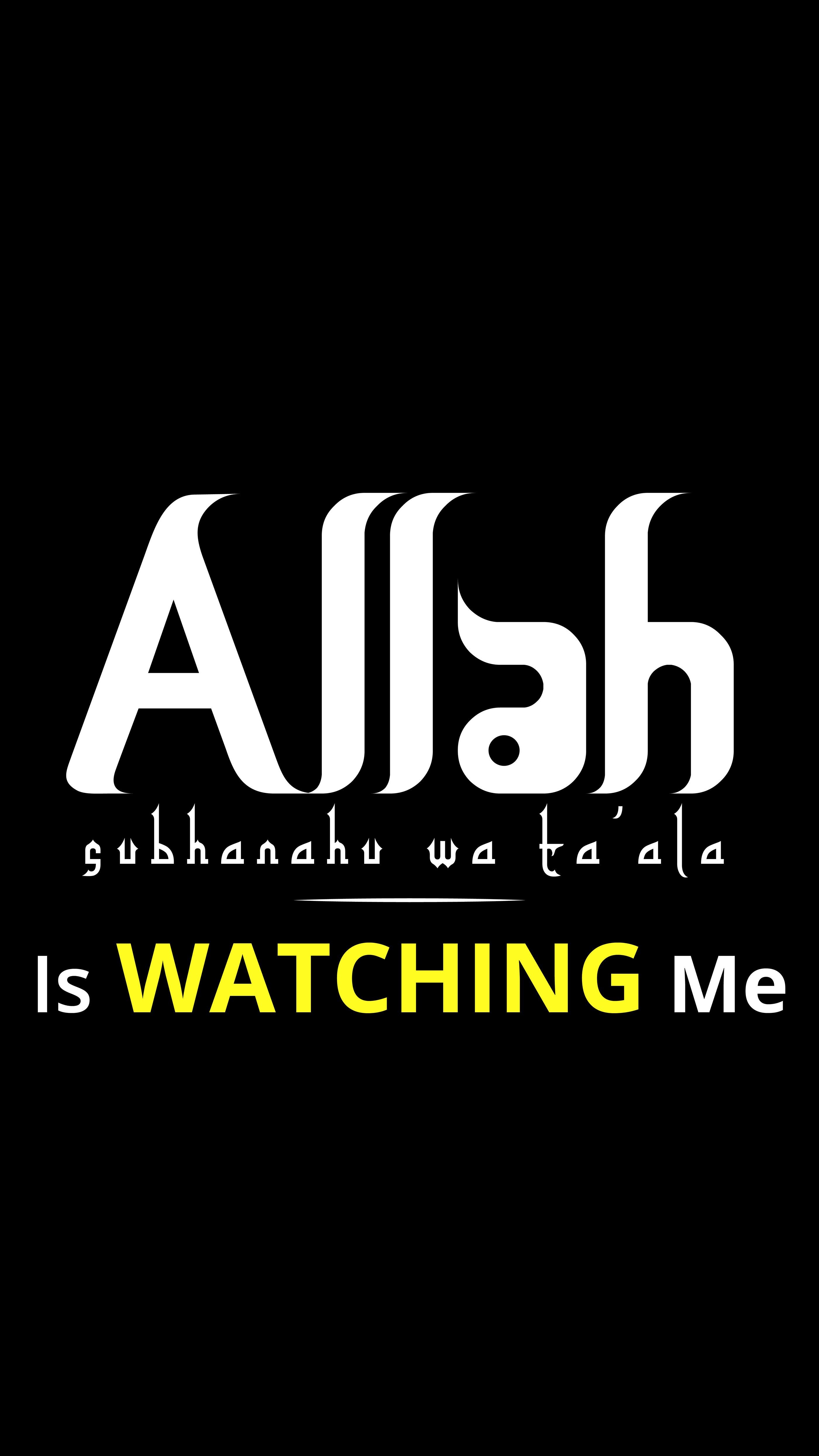 Allah Is Watching Me -Desktop & Mobile Wallpaper Design