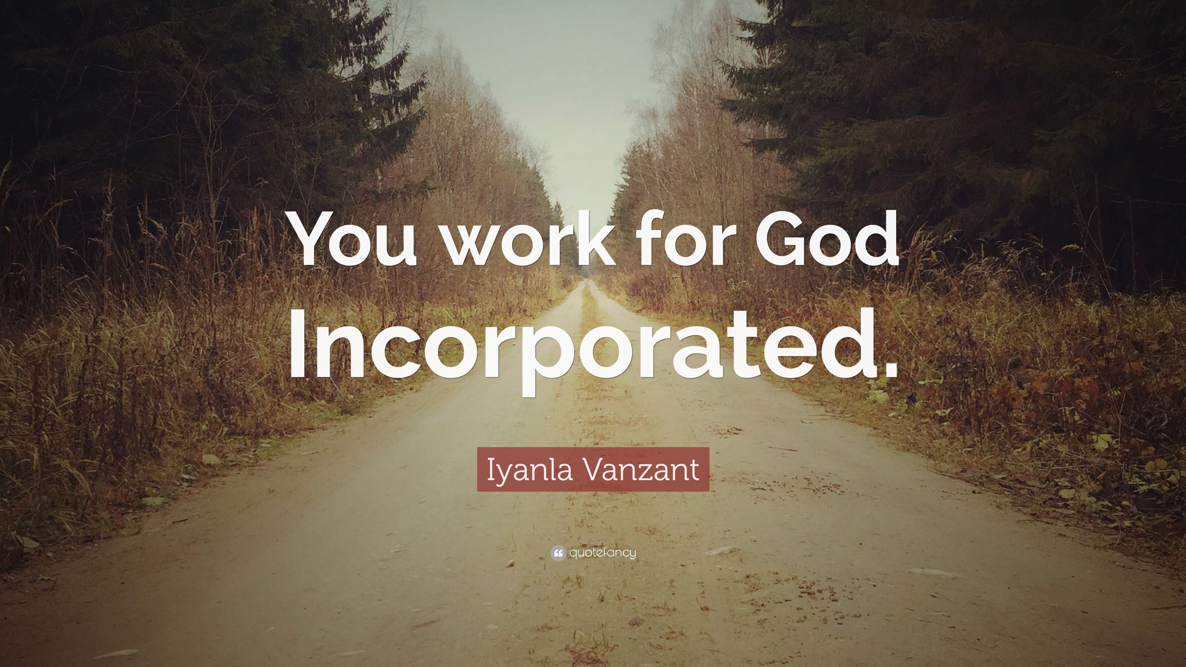 Iyanla Vanzant Quote: “You work for God Incorporated.” (10 wallpaper)